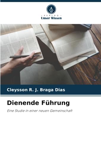 Dienende Führung: Eine Studie in einer neuen Gemeinschaft