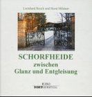 Schorfheide zwischen Glanz und Entgleisung