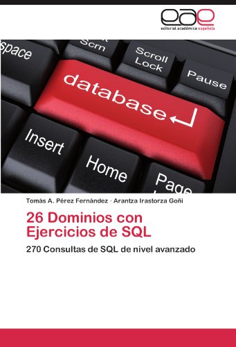 26 Dominios con Ejercicios de SQL: 270 Consultas de SQL de nivel avanzado