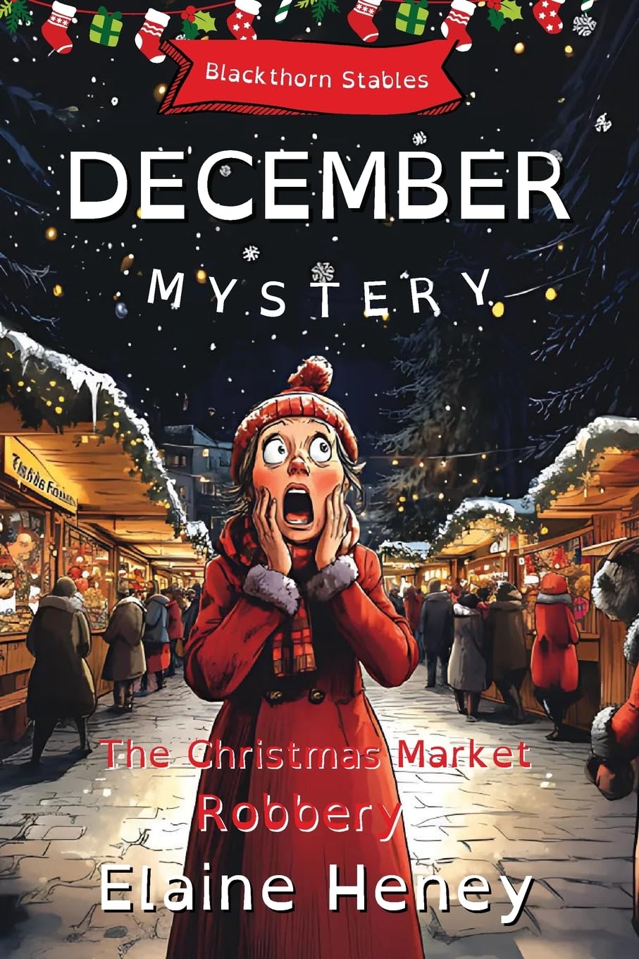 The Christmas Market Robbery | Blackthorn Stables December Mystery - Dyslexia Font (Blackthorn Stables Dyslexia Reading Books for Kids, Band 10)