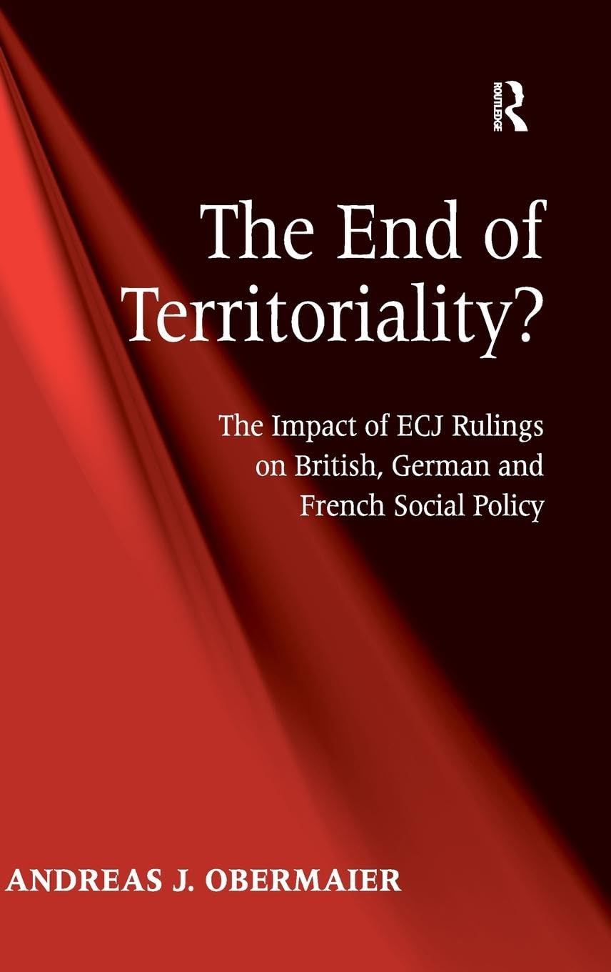 The End of Territoriality?: The Impact of ECJ Rulings on British, German and French Social Policy