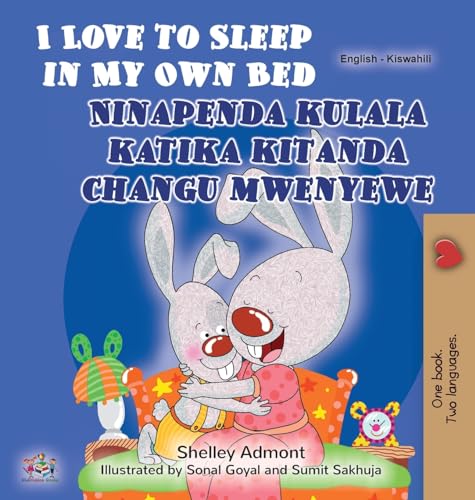 I Love to Sleep in My Own Bed (English Swahili Bilingual Children's Book) (English Swahili Bilingual Collection)