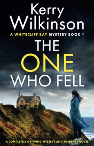The One Who Fell: A completely gripping mystery and suspense novel (A Whitecliff Bay Mystery, Band 1)