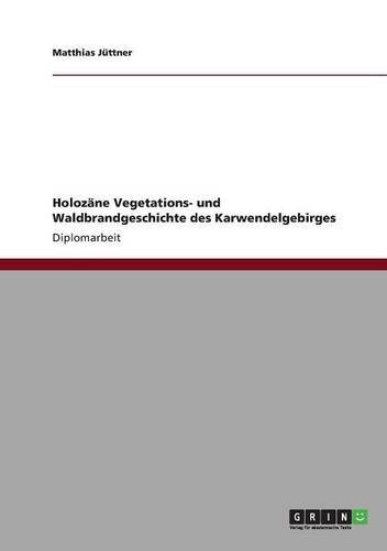 Holozäne Vegetations- und Waldbrandgeschichte des Karwendelgebirges