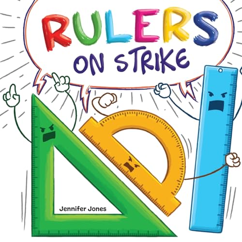 Rulers On Strike: A Funny, Rhyming, Read Aloud Kid's Book About Respect and Responsibility