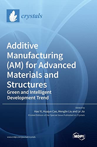 Additive Manufacturing (AM) for Advanced Materials and Structures: Green and Intelligent Development Trend