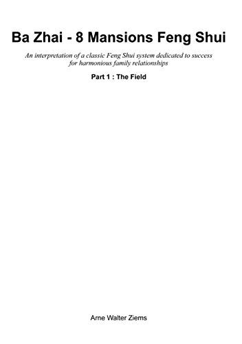Ba Zhai - 8 Mansions Feng Shui: Part I: The Field (Othala Feng Shui Reflections)