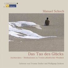 Das Tao des Glücks - Audio CD: Die Essenz des gleichnamigen Buches auf 2 CD