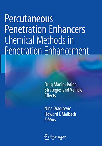 Percutaneous Penetration Enhancers Chemical Methods in Penetration Enhancement: Drug Manipulation Strategies and Vehicle Effects