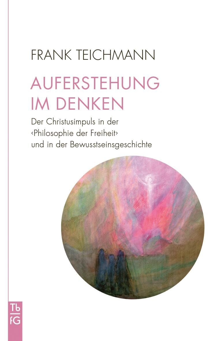Teichmann, Frank: Auferstehung im Denken