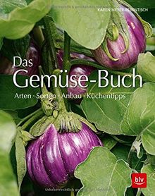 Das Gemüse-Buch: Arten · Sorten · Anbau · Küchentipps