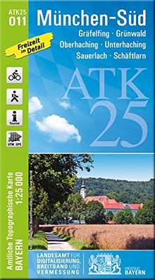 ATK25-O11 München-Süd (Amtliche Topographische Karte 1:25000): Gräfelfing, Grünwald, Oberhaching, Unterhaching, Sauerlach, Schäftlarn, Pullach ... Amtliche Topographische Karte 1:25000 Bayern)