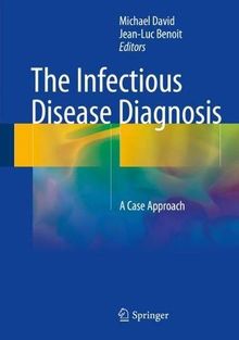 The Infectious Disease Diagnosis: A Case Approach