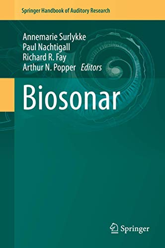 Biosonar (Springer Handbook of Auditory Research, 51, Band 51)