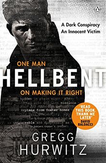 Hellbent: A Dark Conspiracy. An Innocent Victim (An Orphan X Thriller)