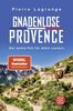 Gnadenlose Provence: Der perfekte Urlaubskrimi für den nächsten Provence-Urlaub