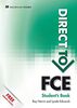 Direct to FCE: Student’s Book with Key and Website Component