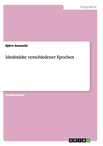 Idealstädte verschiedener Epochen