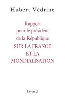 Rapport pour le président de la République sur la France et la mondialisation