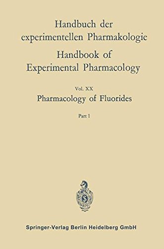 Pharmacology of Fluorides (Handbuch der Experimentellen Pharmakologie)