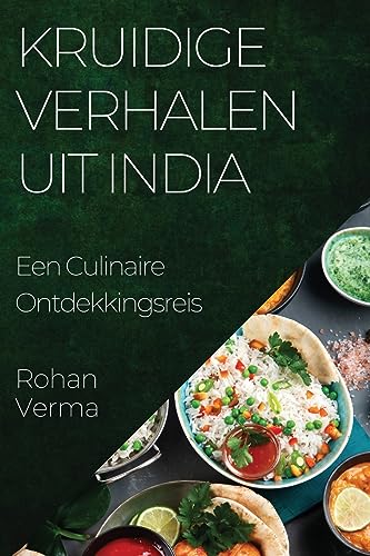 Kruidige Verhalen uit India: Een Culinaire Ontdekkingsreis