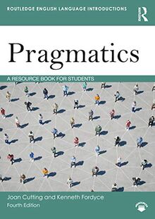 Pragmatics: A Resource Book for Students (Routledge English Language Introductions)