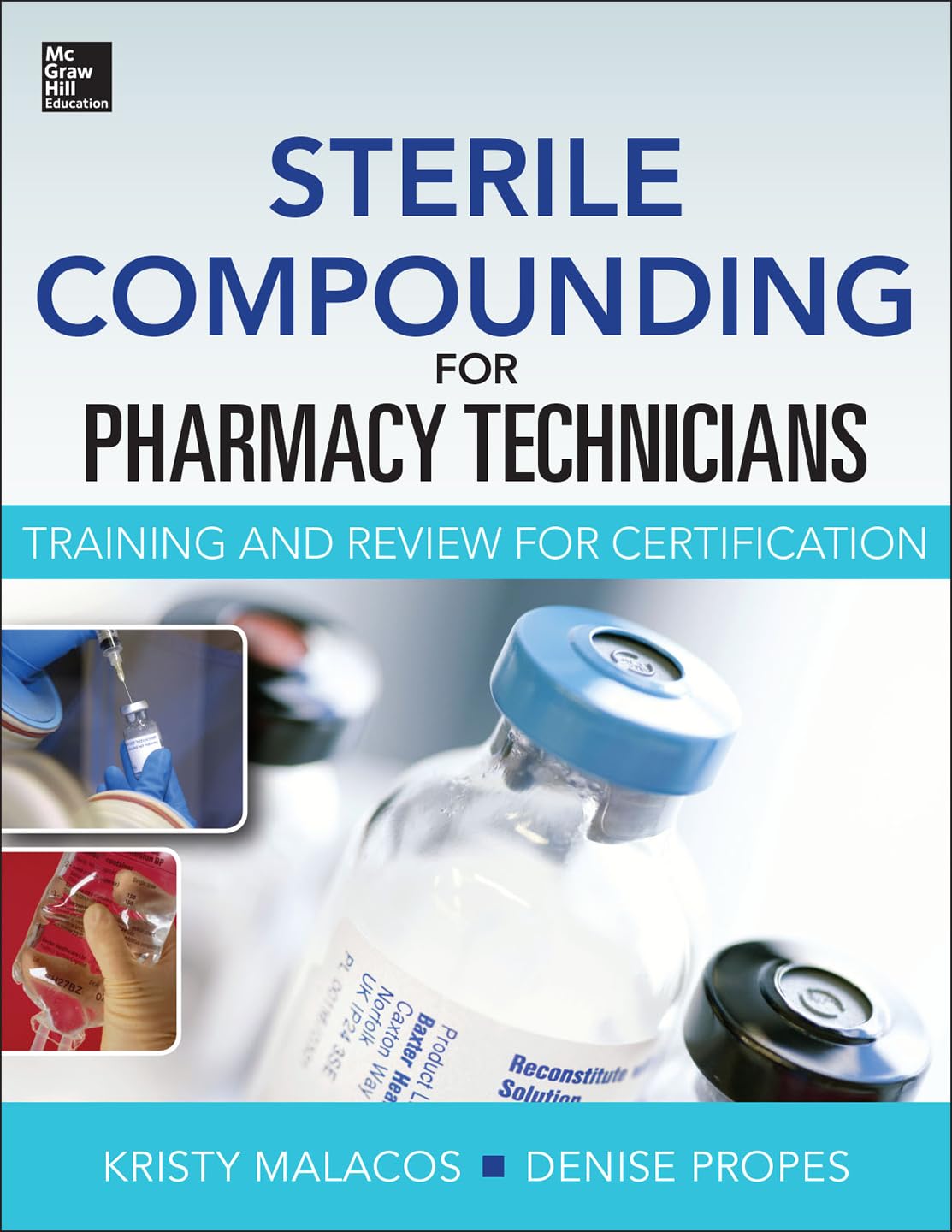 Sterile Compounding for Pharm Techs--A text and review for Certification: Training and Review for Certification