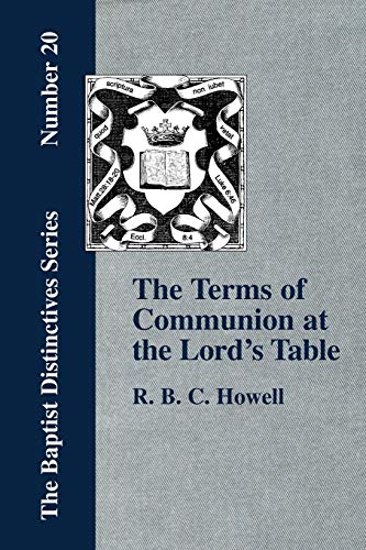 The Terms of Communion at the Lord's Table