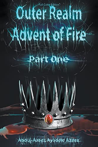 Outer Realm: Advent of Fire, Part One (Full Color Edition)