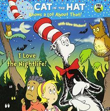 I Love the Nightlife! (Dr. Seuss/Cat in the Hat) (Pictureback(R))