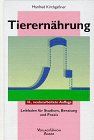 Tierernährung. Leitfaden für Studium, Beratung und Praxis