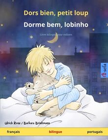 Dors bien, petit loup – Dorme bem, lobinho (français – portugais): Livre bilingue pour enfants (Sefa Albums Illustrés En Deux Langues)