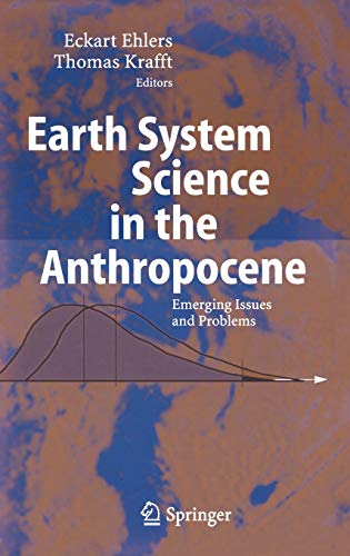 Earth System Science in the Anthropocene: Emerging Issues and Problems