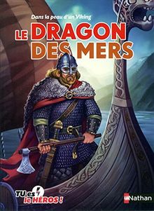 Le dragon des mers : dans la peau d'un Viking