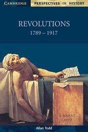 Revolutions 1789-1917 (Cambridge Perspectives in History)