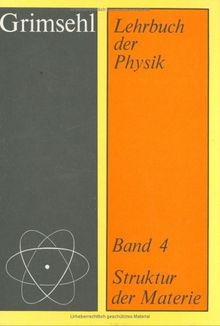 Lehrbuch der Physik, Bd.4, Struktur der Materie