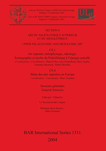 Art du Paléolithique Supérieur et du Mésolithique / Upper Palaeolithic and Mesolithic Art: Sessions générales et posters / General Sessions and ... Reports British Series, Band 1311)