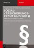 Sozialversicherungsrecht und SGB II: Lehrbuch für Studium und Praxis (De Gruyter Studium)