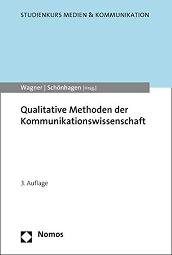 Qualitative Methoden der Kommunikationswissenschaft - Hans Wagner Philomen Schönhagen Kartoniert (TB)