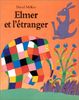 Elmer ET L'Etranger (Lutin Poche)