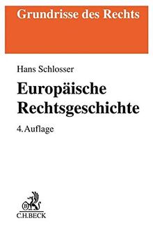 Europäische Rechtsgeschichte: Privat- und Strafrecht von der Spätantike bis zur Moderne