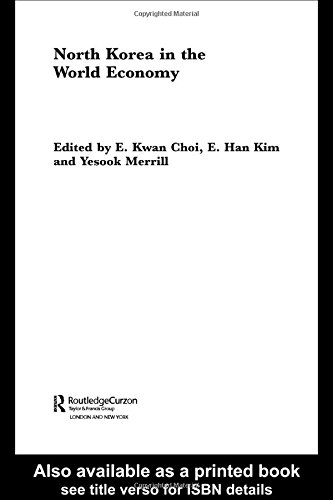 North Korea in the World Economy (Routledge Curzon Advances in Korean Studies, 4, Band 4)