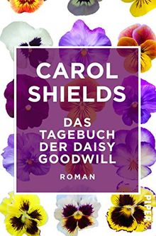 Das Tagebuch der Daisy Goodwill: Roman (Literatur-Preisträger)