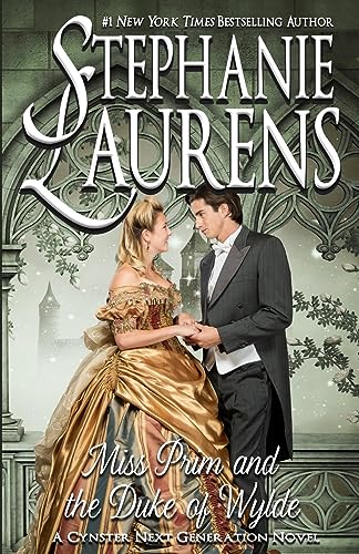 Stephanie Laurens Miss Prim And The Duke Of Wylde (Cynster Next Generation, Band 13)
