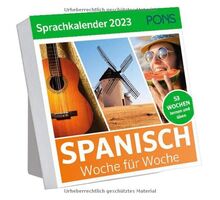 PONS Sprachkalender Spanisch 2023: Woche für Woche Spanisch lernen, Abreißkalender