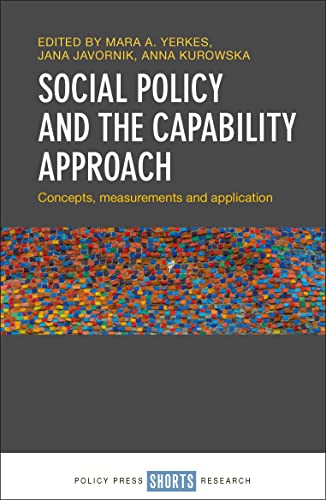 Social Policy and the Capability Approach: Concepts, Measurements and Application