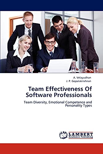 Team Effectiveness Of Software Professionals: Team Diversity, Emotional Competence and Personality Types