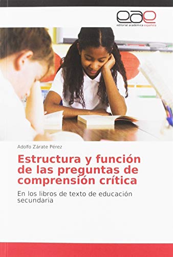Estructura y función de las preguntas de comprensión crítica: En los libros de texto de educación secundaria