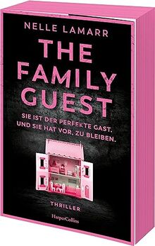 The Family Guest: Thriller | Sie ist der perfekte Gast. Und sie hat vor, zu bleiben. | Ein fesselnder psychologischer Spannungsthriller mit tödlichem ... Farbschnitt in limitierter Erstauflage