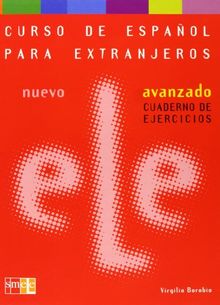 Nuevo ELE, avanzado. Cuaderno de ejercicios (Curso De Espanol Para Extranjeros/ Spanish Course for Foreigners)